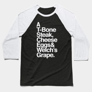 A T-bone steak, Cheese Eggs& Welch's - Fade Black Baseball T-Shirt